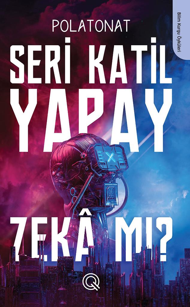Seri Katil Yapay Zekâ mı?